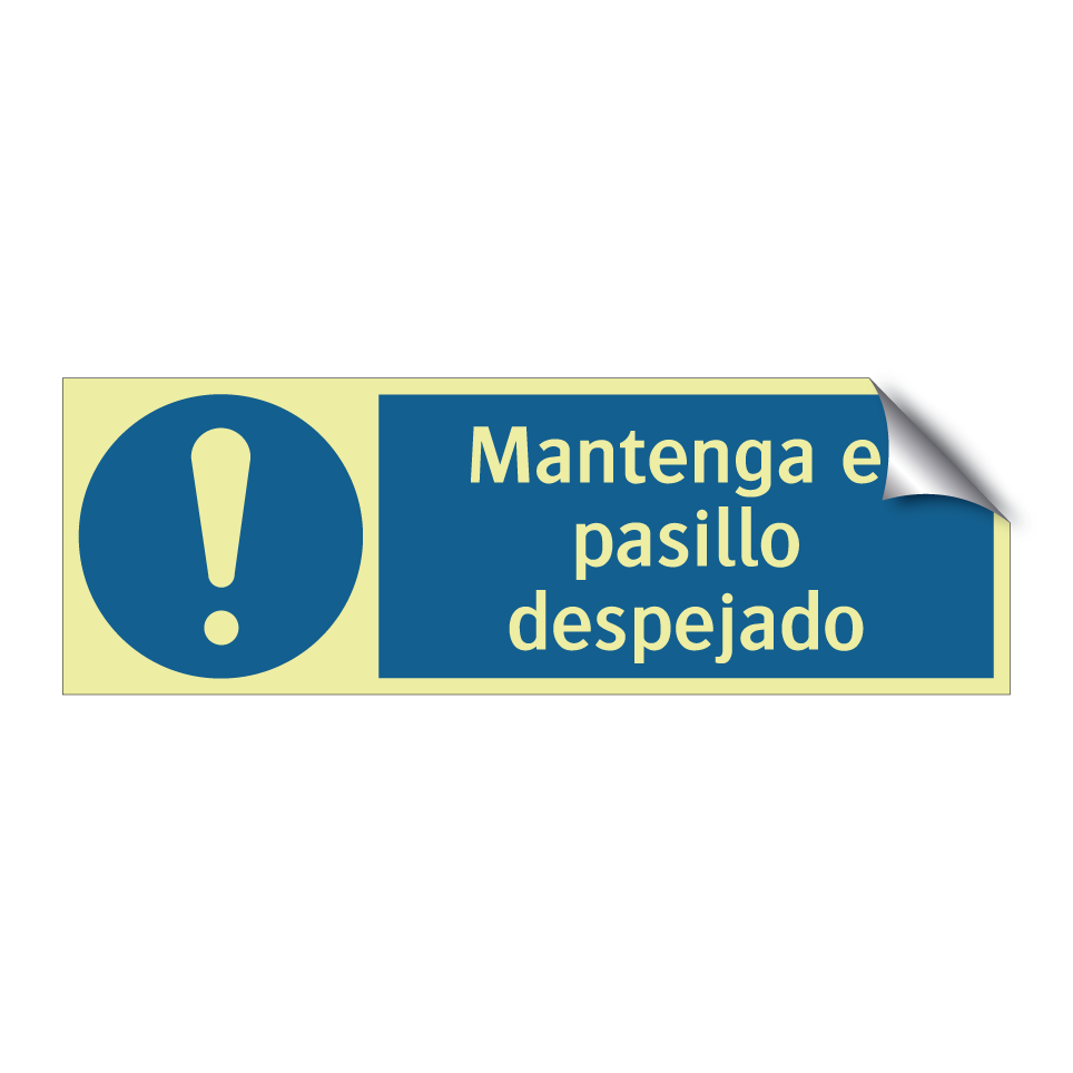 Mantenga el pasillo despejado