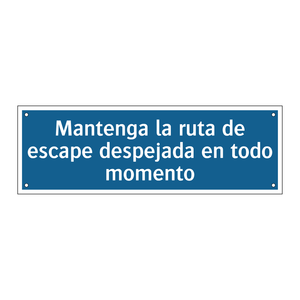 Mantenga la ruta de escape despejada en todo momento