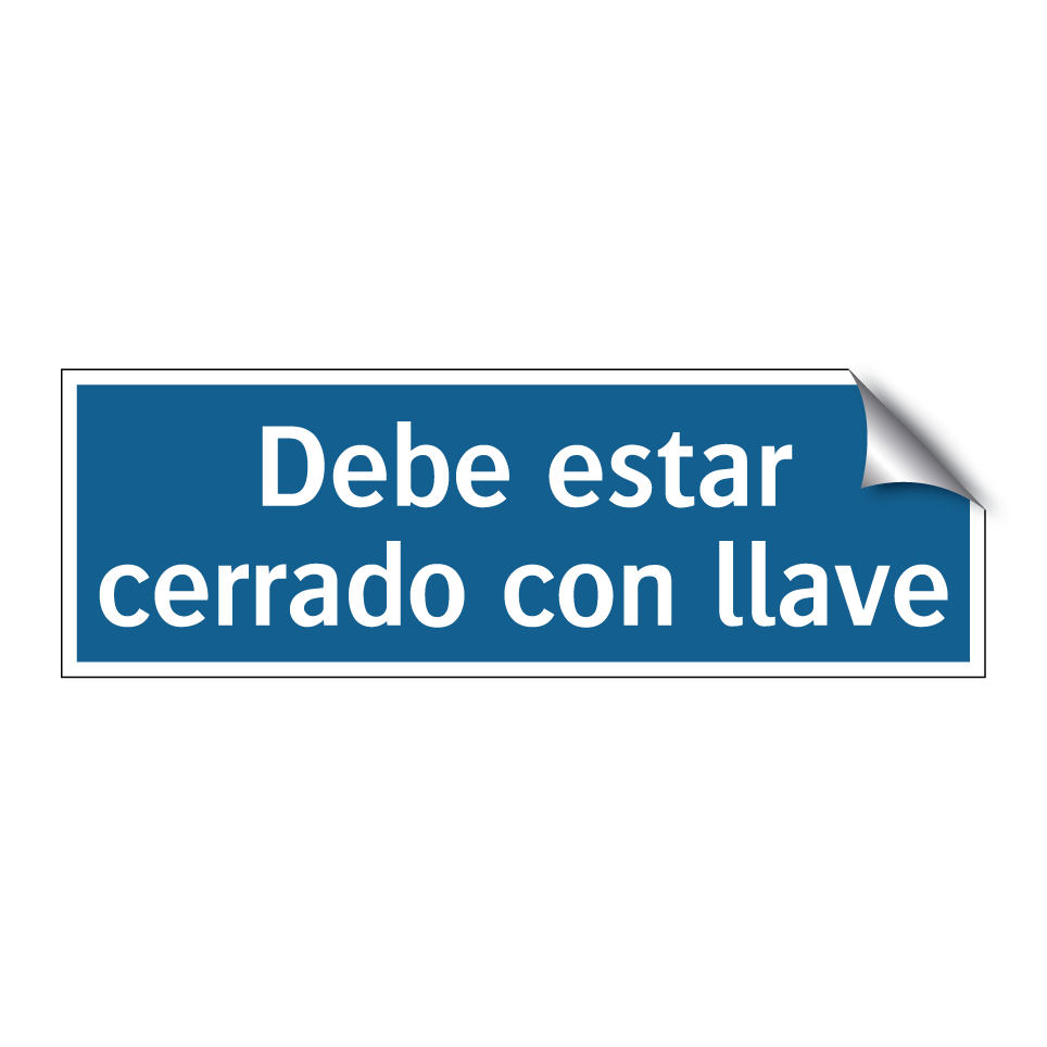 Debe estar cerrado con llave