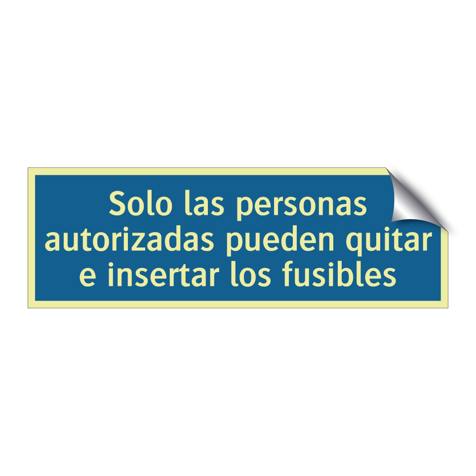 Solo las personas autorizadas pueden quitar e insertar los fusibles