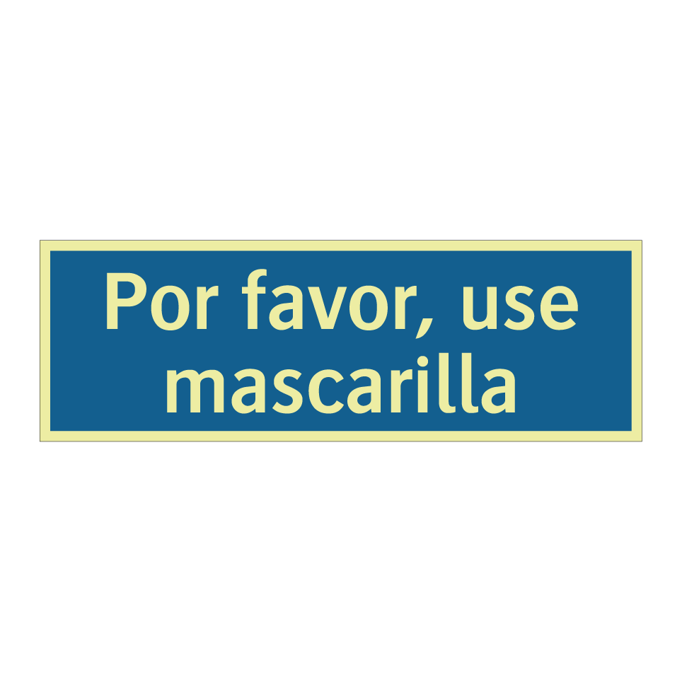 Por favor, use mascarilla