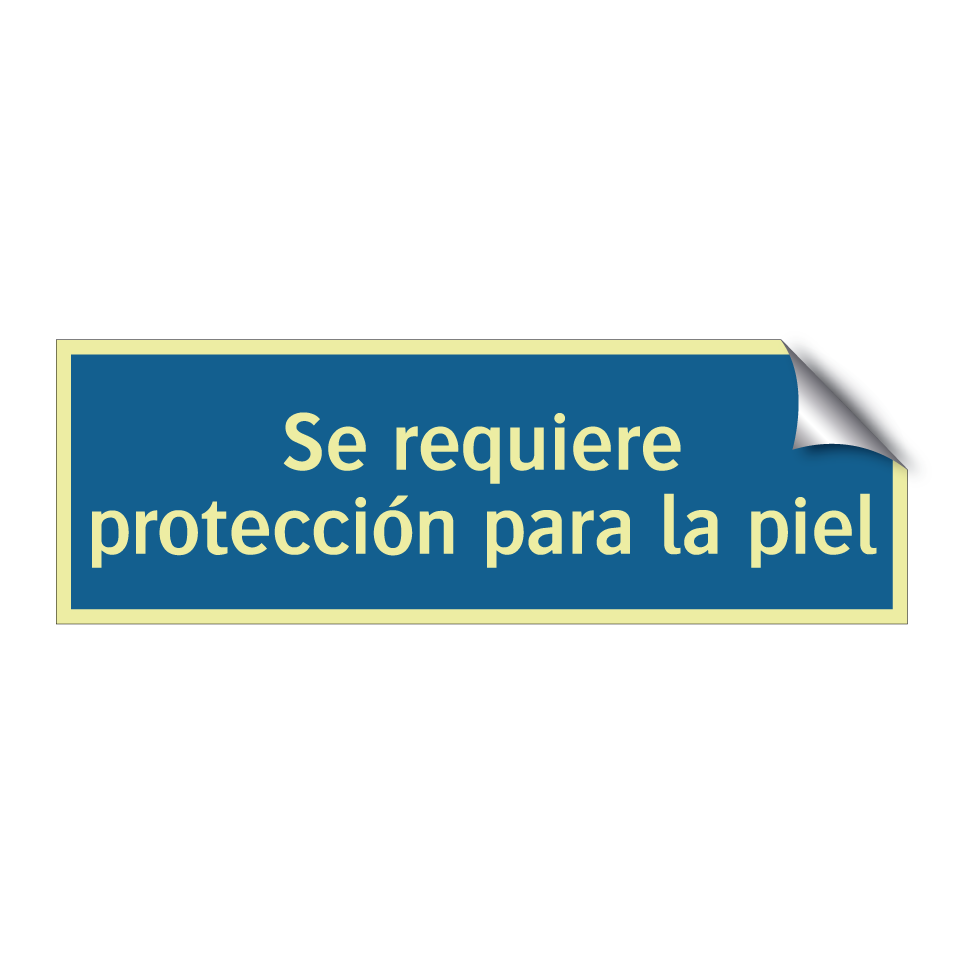 Se requiere protección para la piel