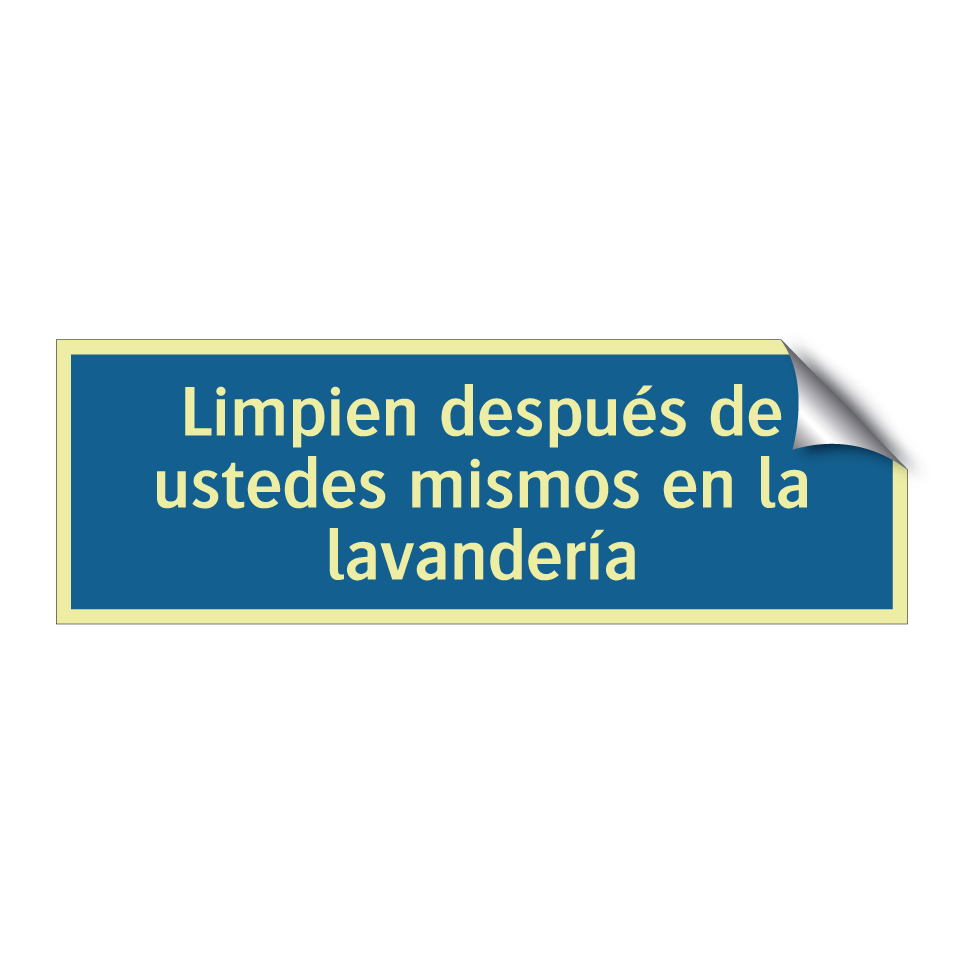 Limpien después de ustedes mismos en la lavandería