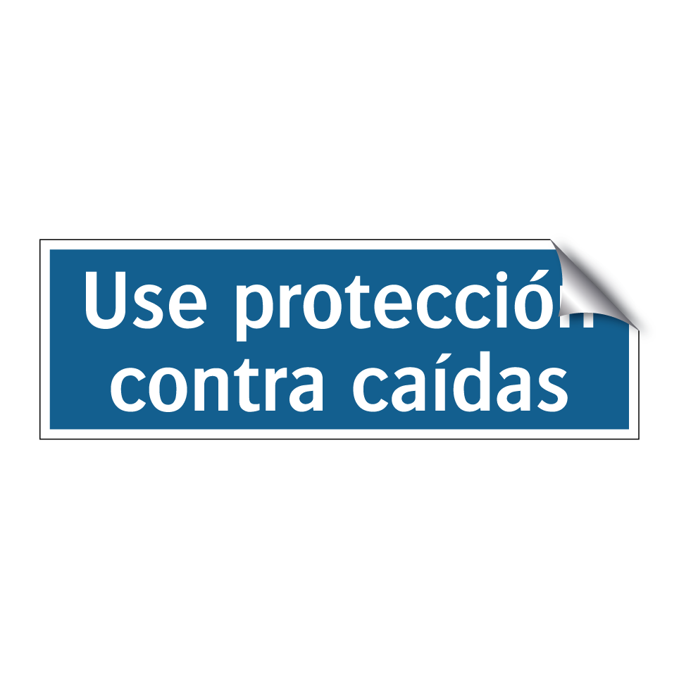 Use protección contra caídas