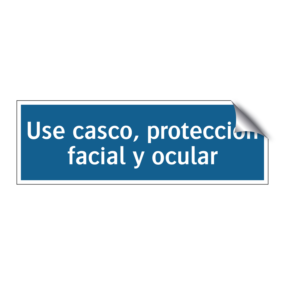 Use casco, protección facial y ocular