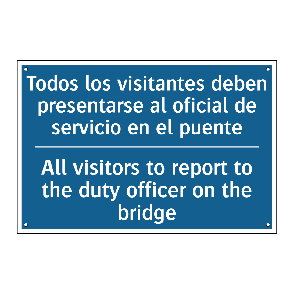 Todos los visitantes deben presentarse /.../ - All visitors to report to the /.../
