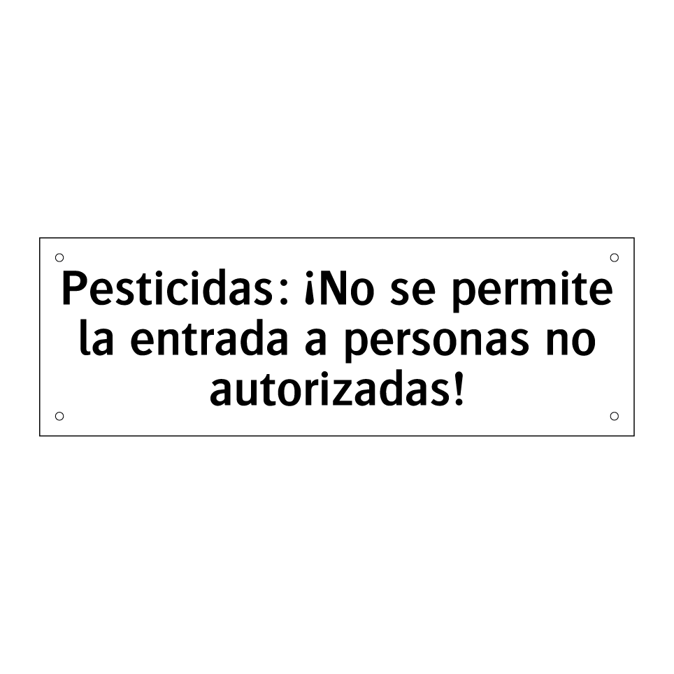 Pesticidas: ¡No se permite la entrada a personas no autorizadas!