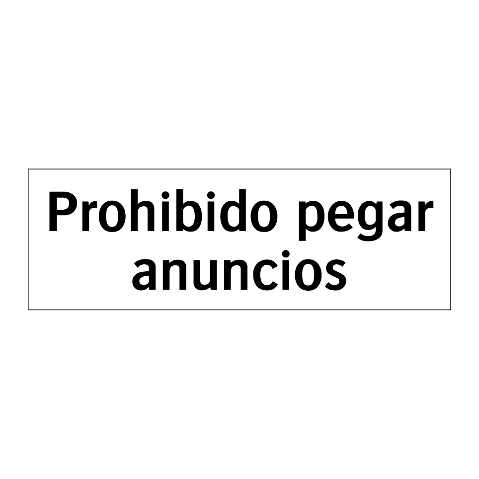 Prohibido pegar anuncios