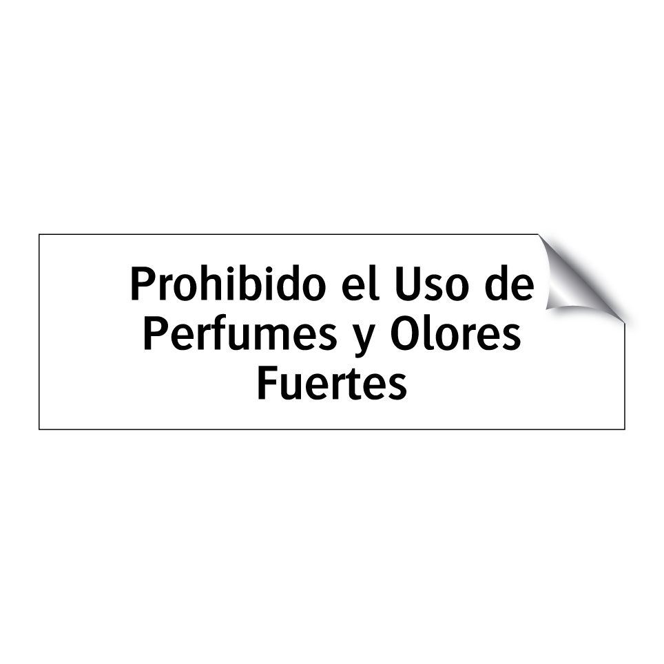 Prohibido el Uso de Perfumes y Olores Fuertes