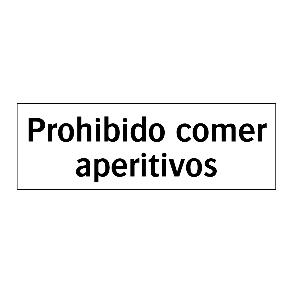 Prohibido comer aperitivos