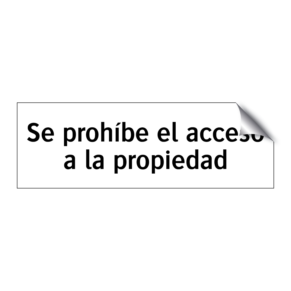 Se prohíbe el acceso a la propiedad