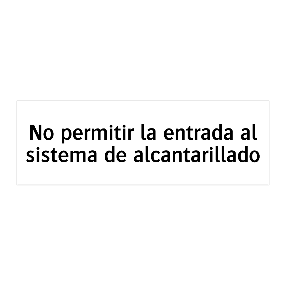 No permitir la entrada al sistema de alcantarillado
