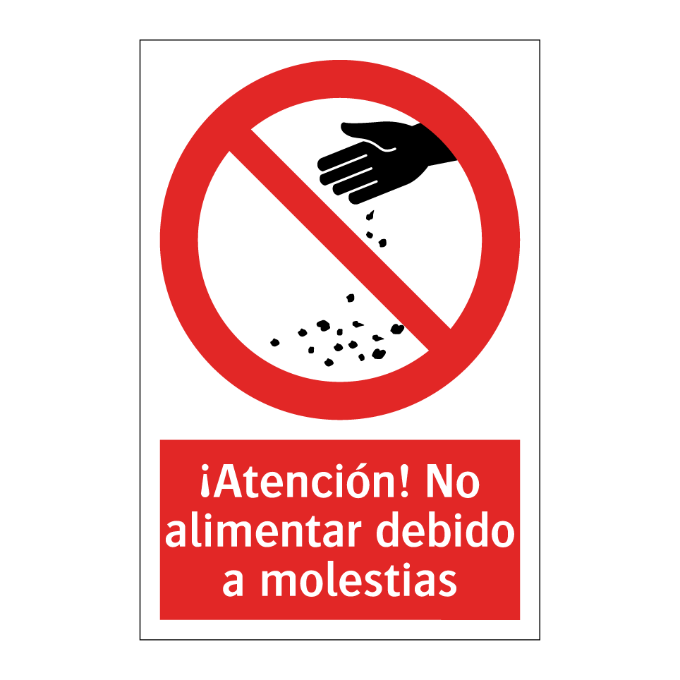 ¡Atención! No alimentar debido a molestias