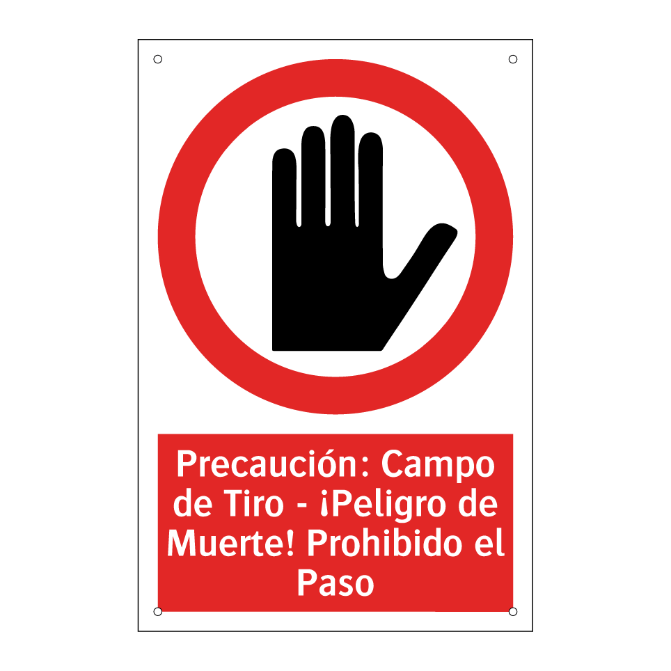 Precaución: Campo de Tiro - ¡Peligro de Muerte! Prohibido el Paso