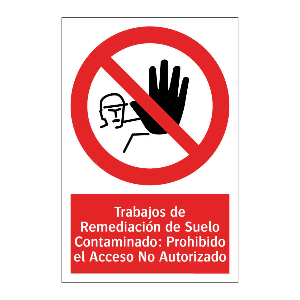 Trabajos de Remediación de Suelo Contaminado: Prohibido el Acceso No Autorizado