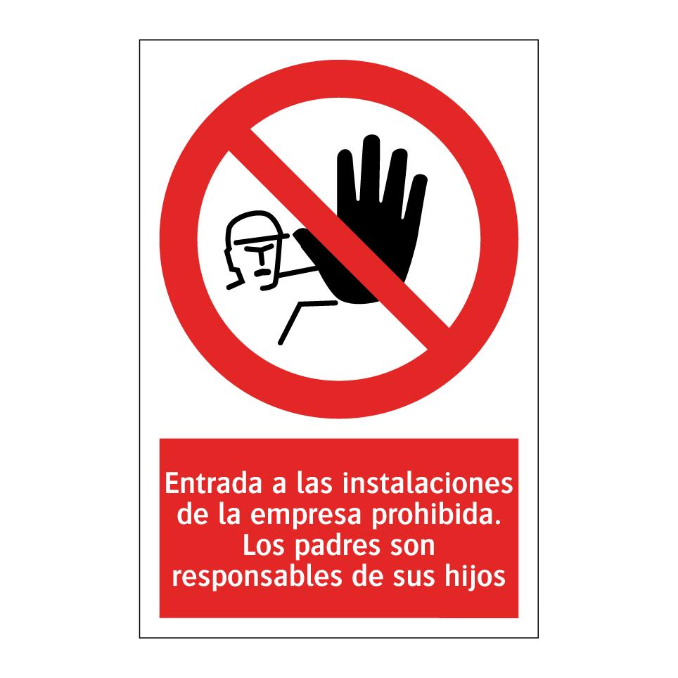 Entrada a las instalaciones de la empresa prohibida. Los padres son responsables de sus hijos