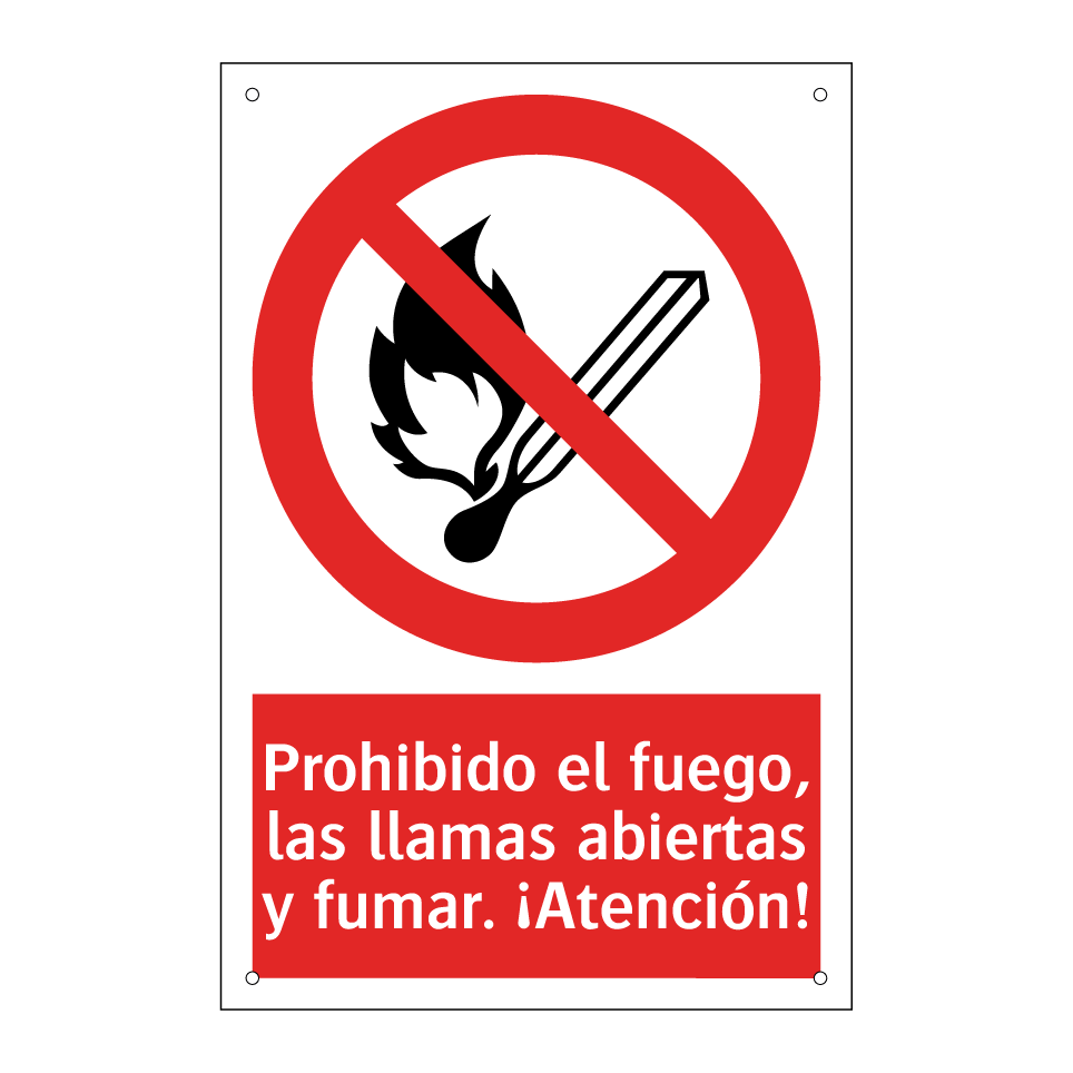 Prohibido el fuego, las llamas abiertas y fumar. ¡Atención!