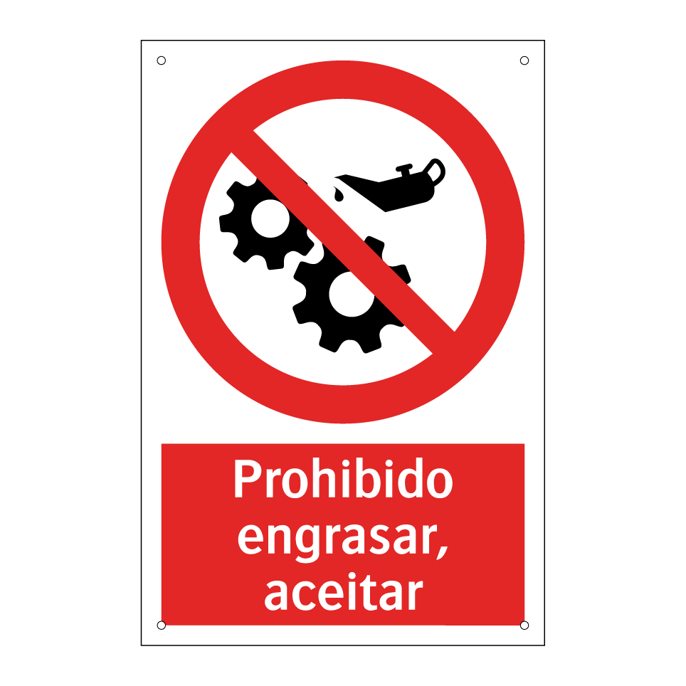 Prohibido engrasar, aceitar