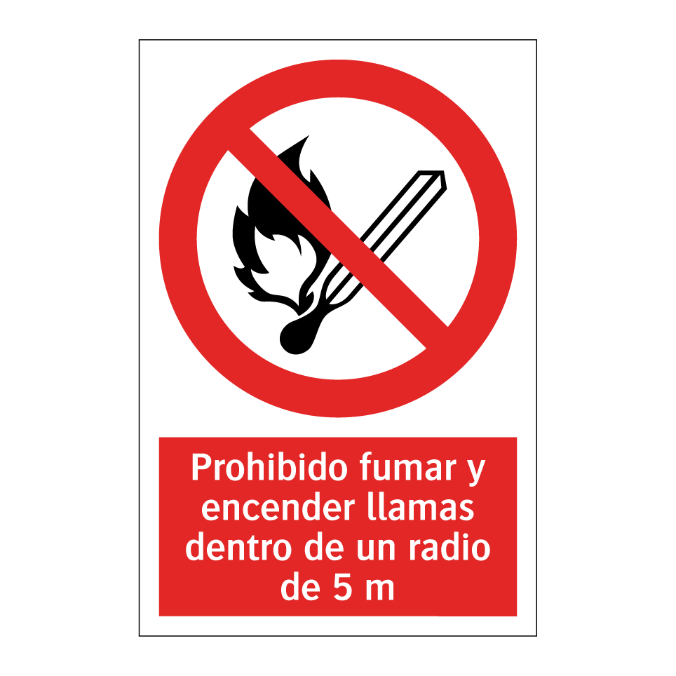Prohibido fumar y encender llamas dentro de un radio de 5 m