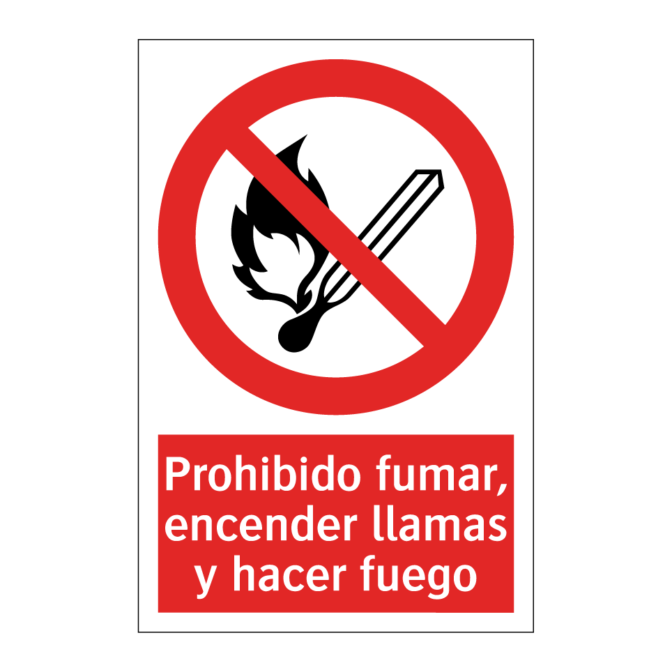 Prohibido fumar, encender llamas y hacer fuego