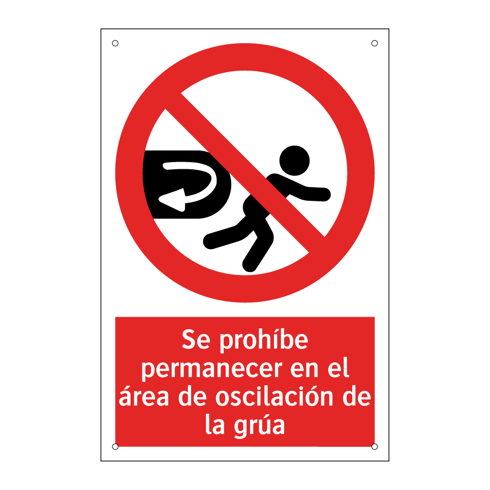 Se prohíbe permanecer en el área de oscilación de la grúa
