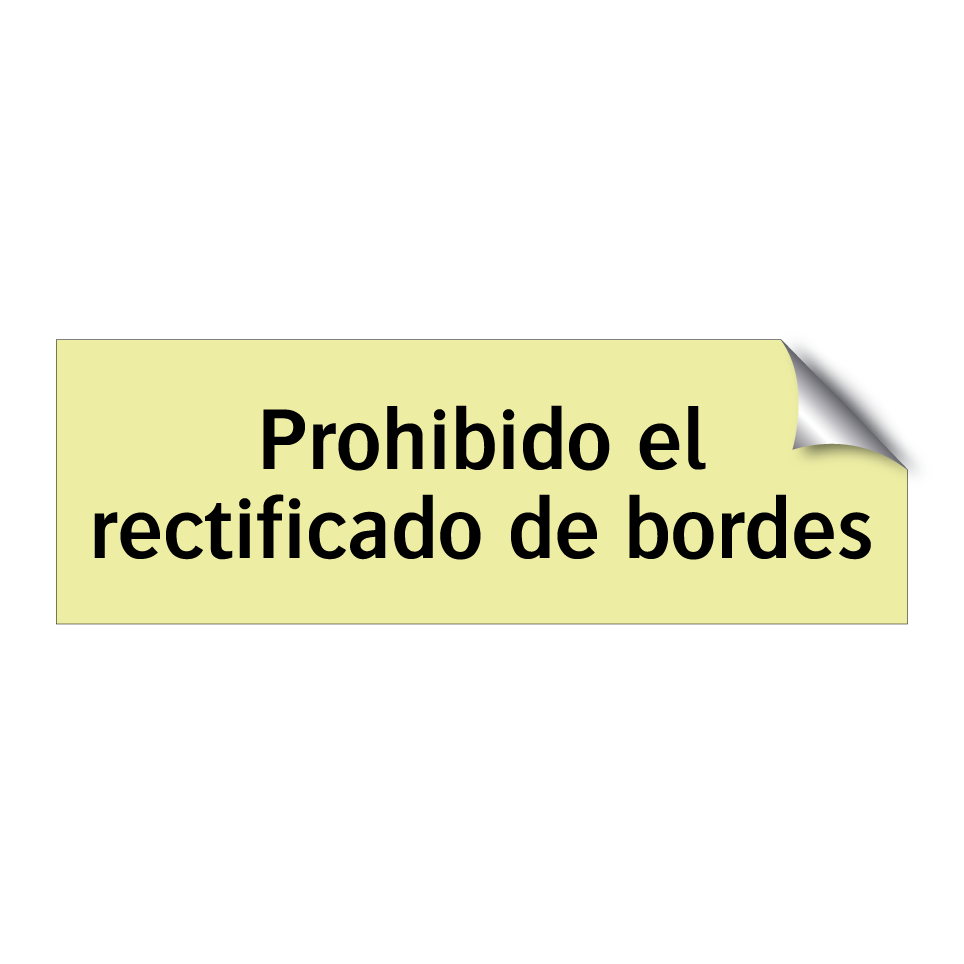 Prohibido el rectificado de bordes