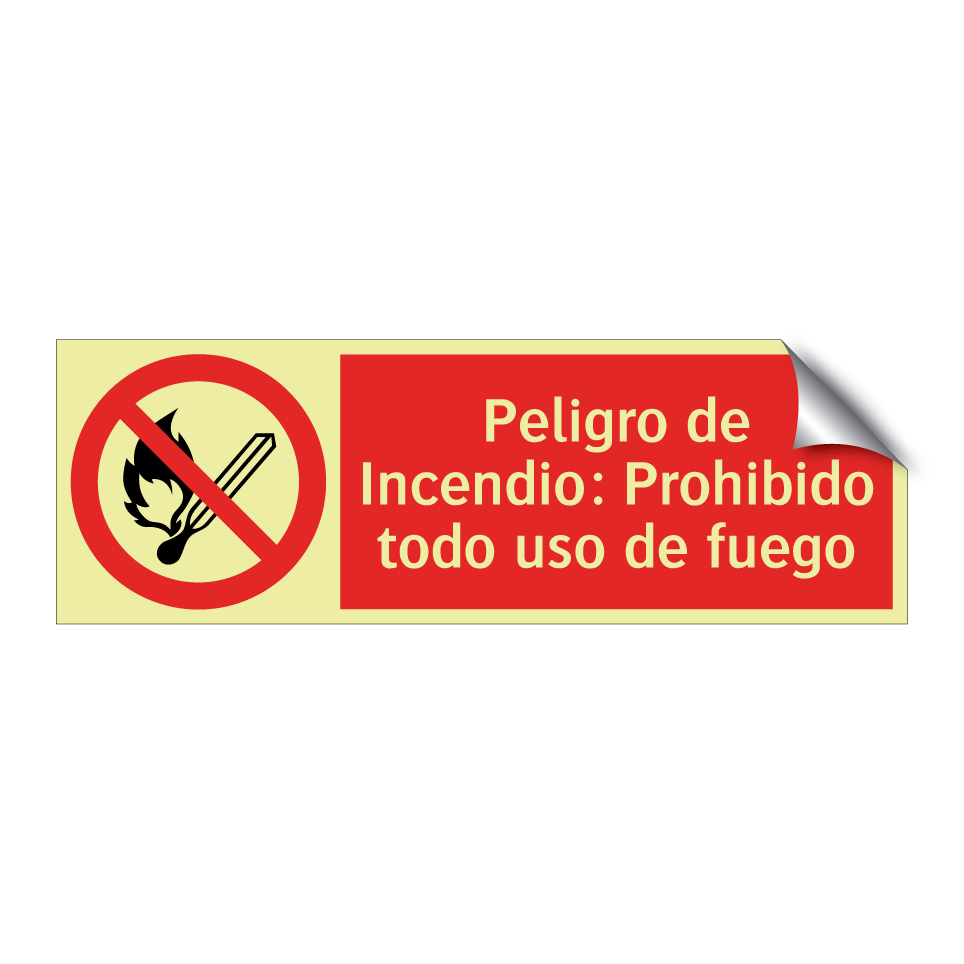 Peligro de Incendio: Prohibido todo uso de fuego