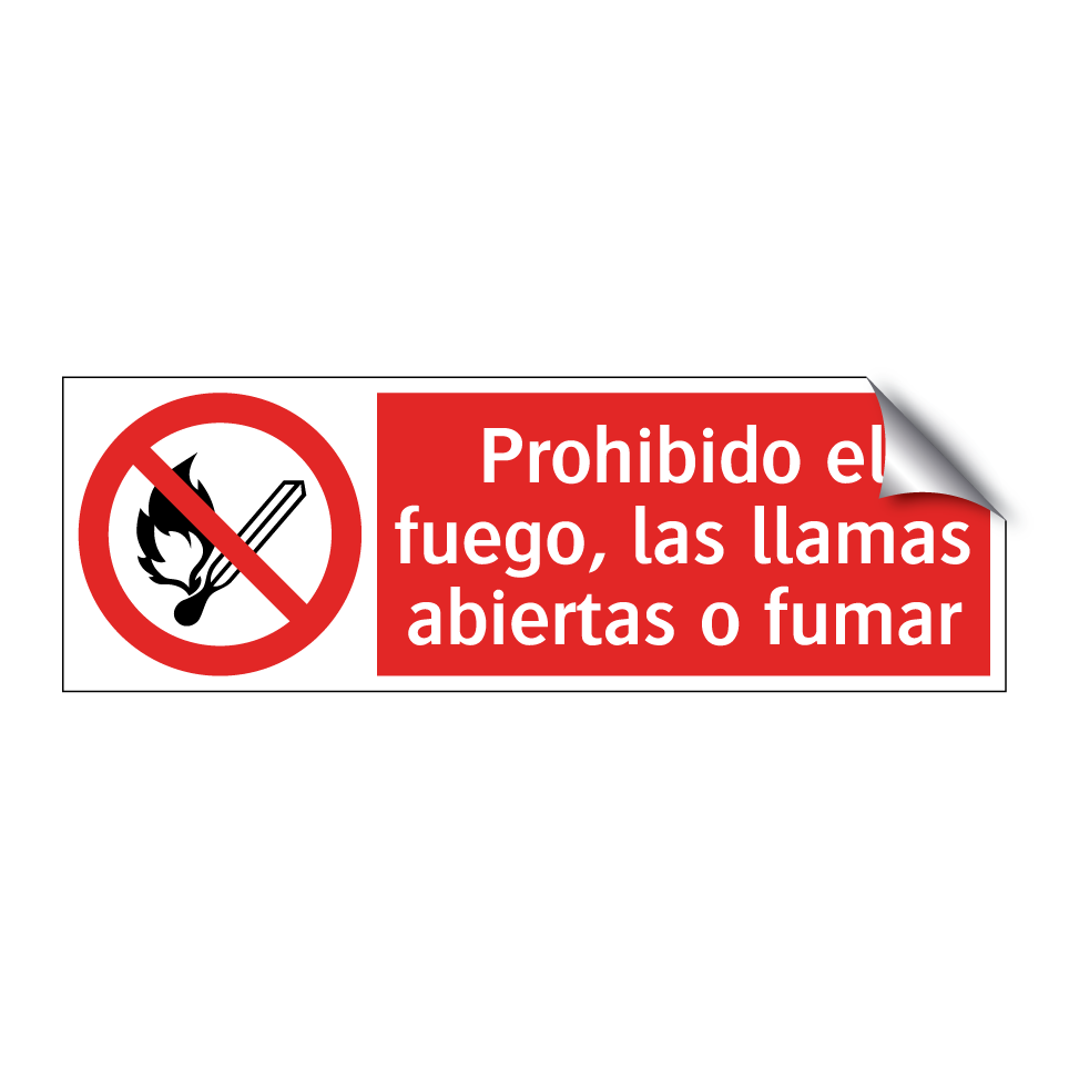 Prohibido el fuego, las llamas abiertas o fumar