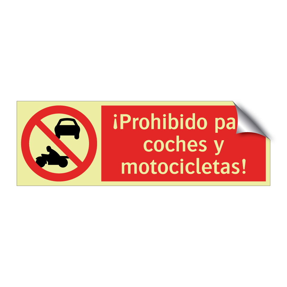 ¡Prohibido para coches y motocicletas!