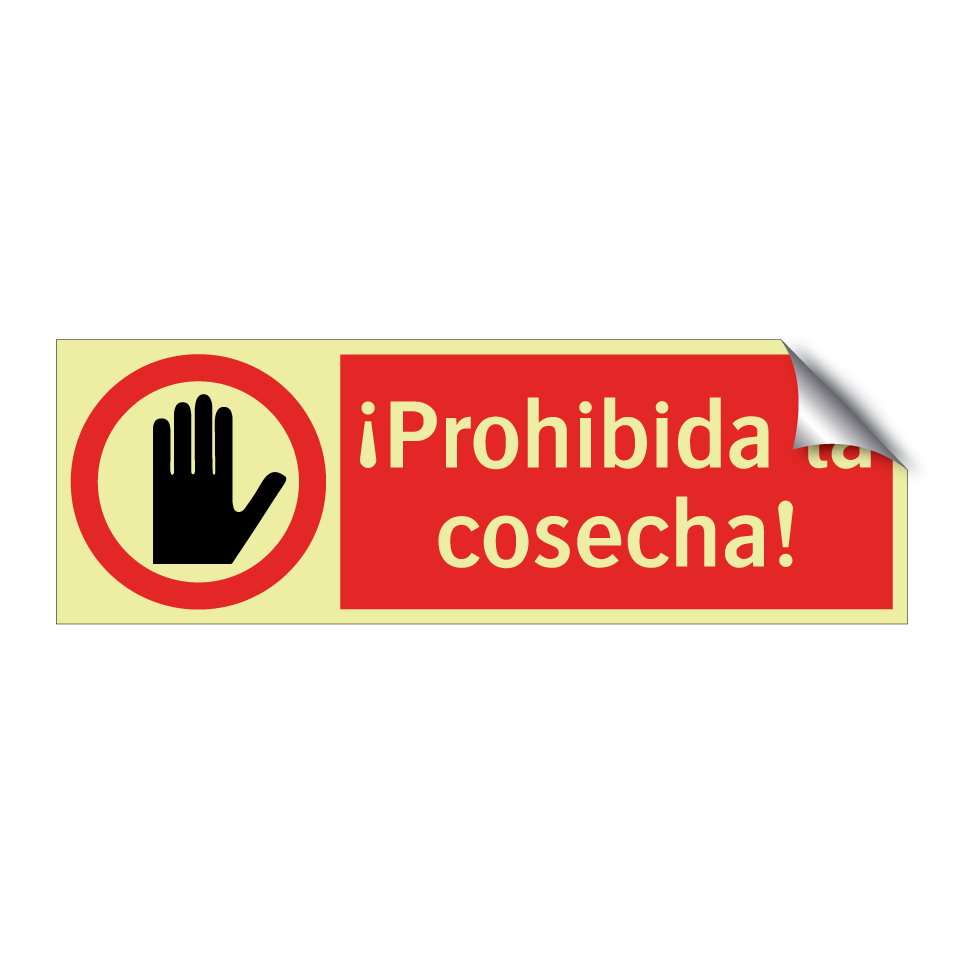 ¡Prohibida la cosecha!