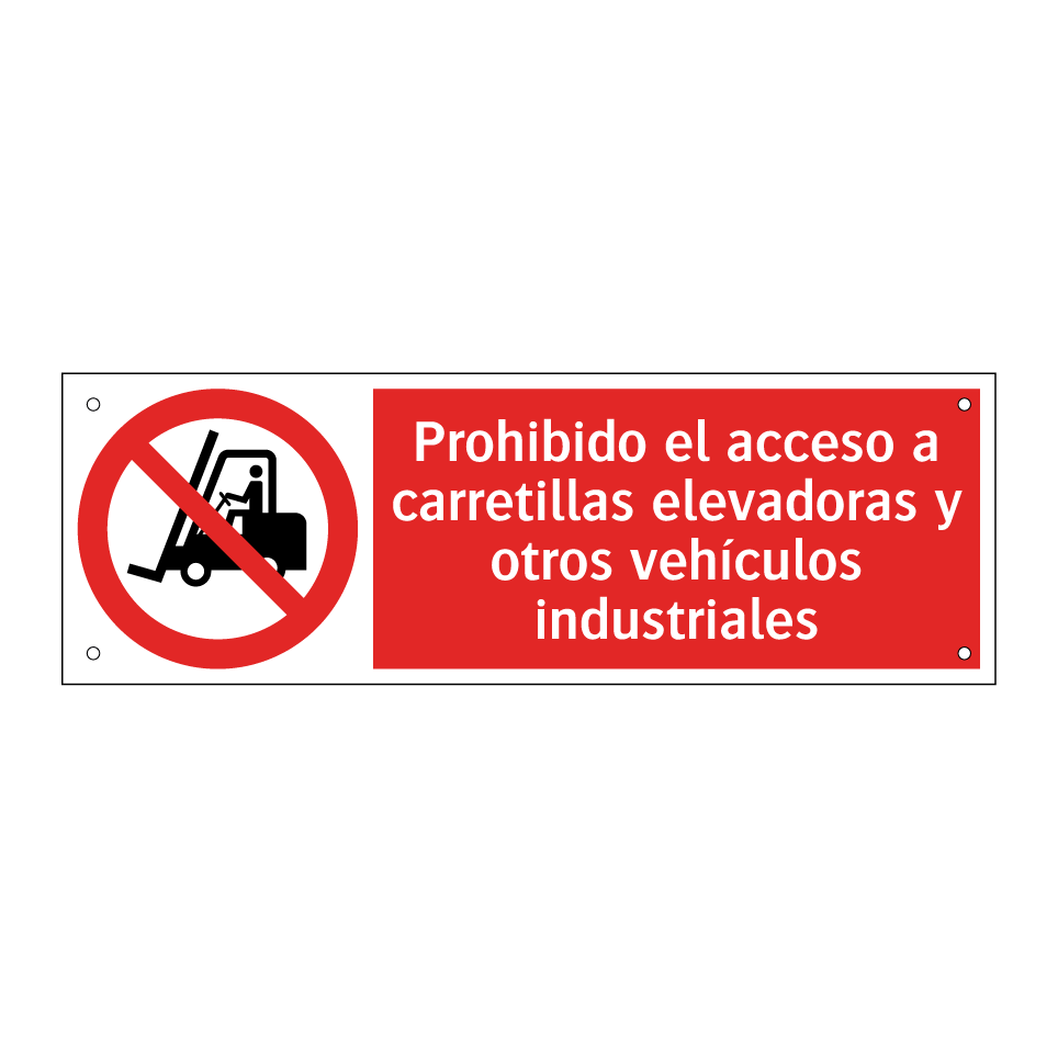 Prohibido el acceso a carretillas elevadoras y otros vehículos industriales