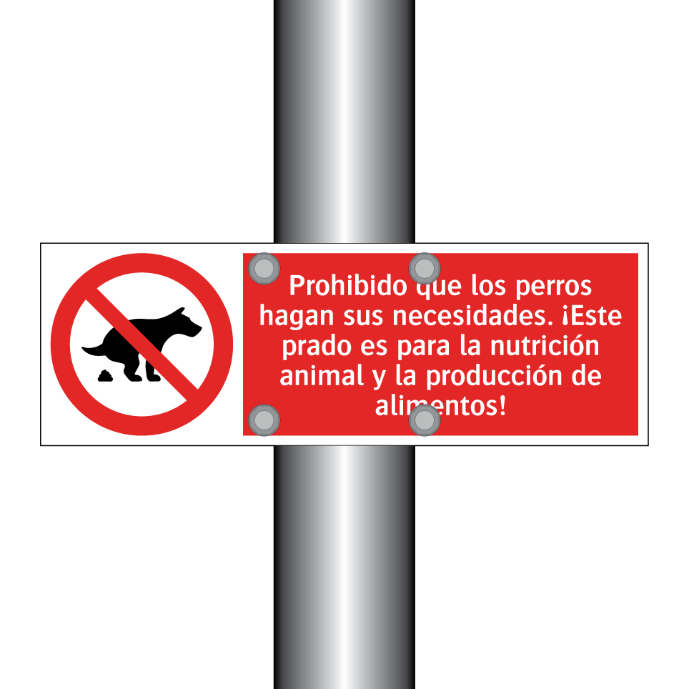Prohibido que los perros hagan sus necesidades. ¡Este prado es para la nutrición animal y la producción de alimentos!