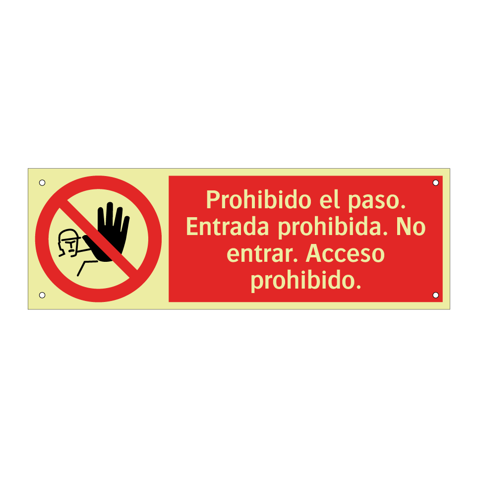 Prohibido el paso. Entrada prohibida. No entrar. Acceso prohibido.