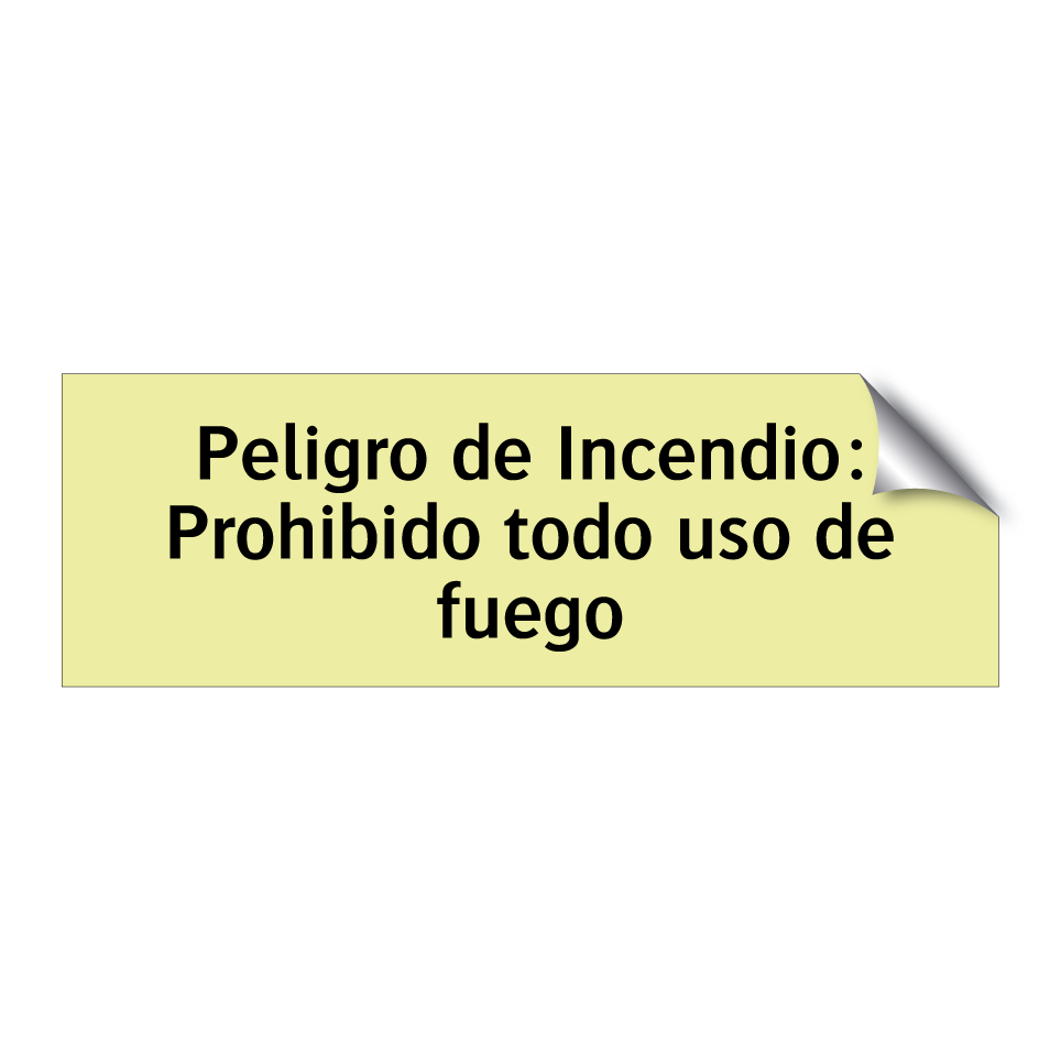 Peligro de Incendio: Prohibido todo uso de fuego