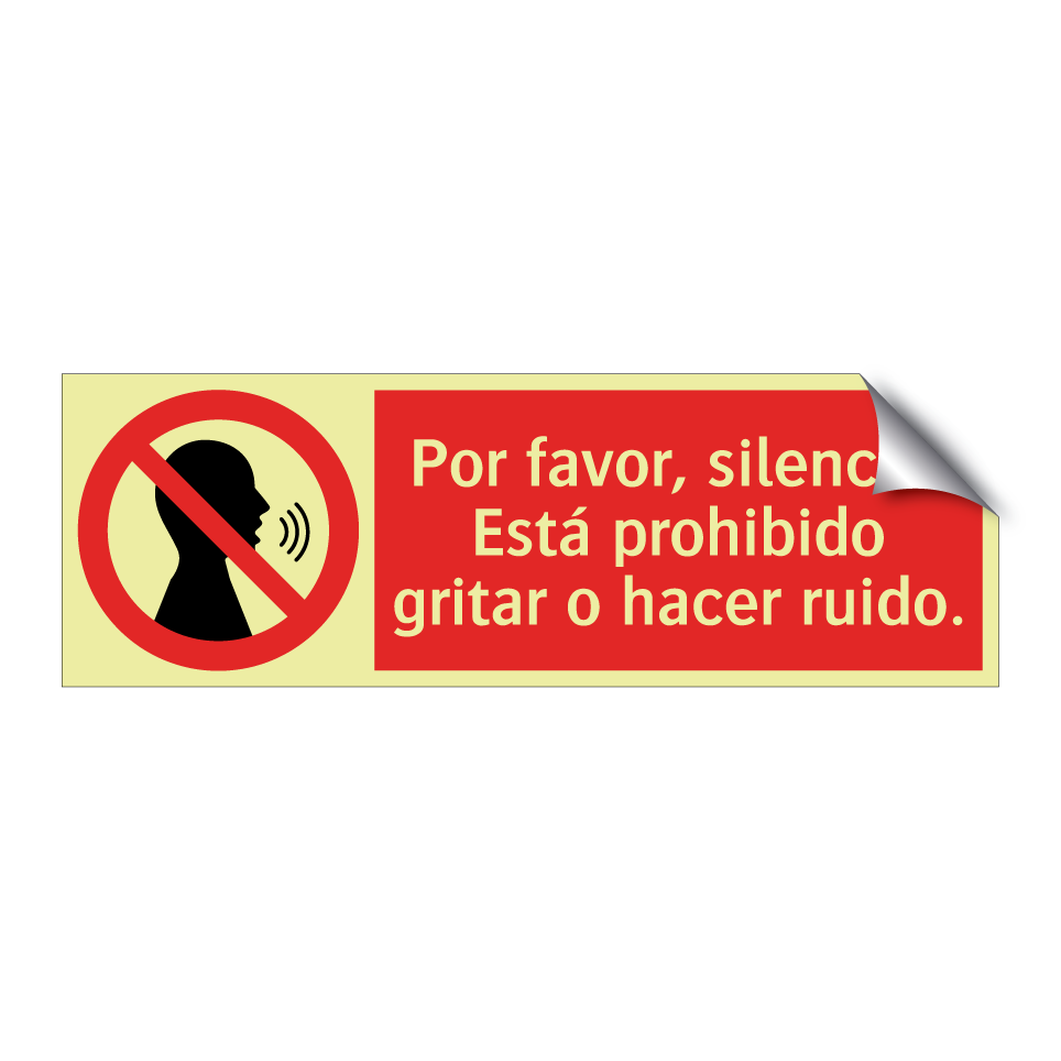 Por favor, silencio. Está prohibido gritar o hacer ruido.