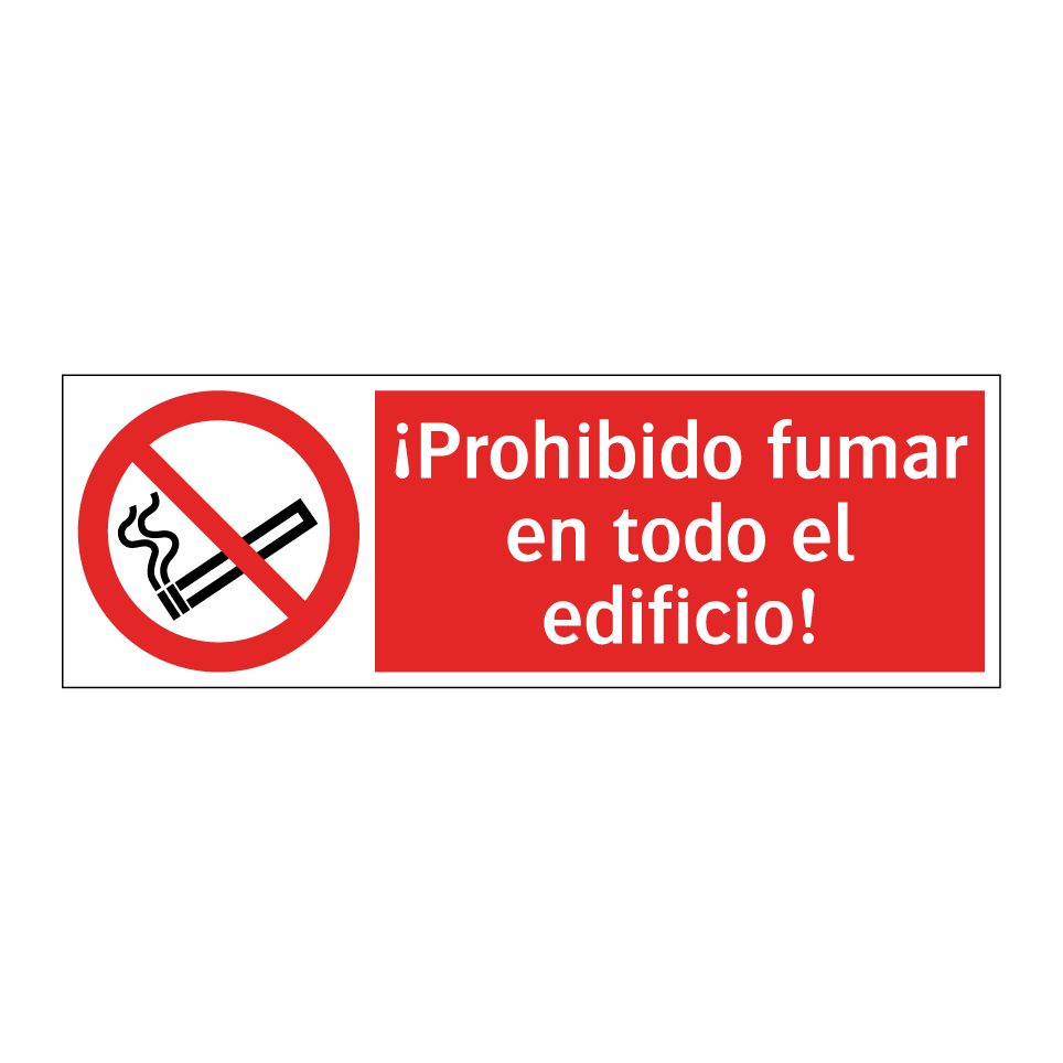 ¡Prohibido fumar en todo el edificio!