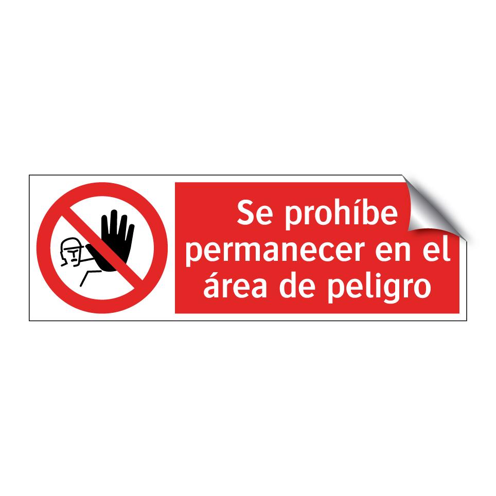 Se prohíbe permanecer en el área de peligro