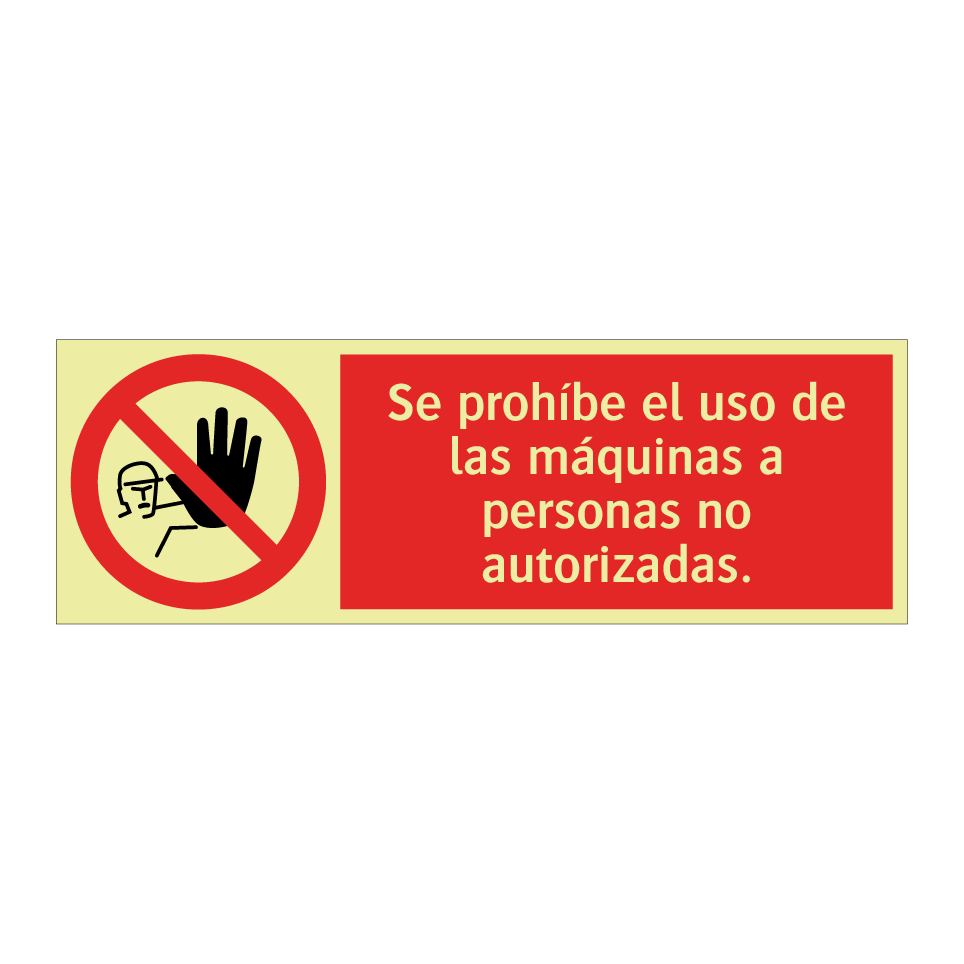Se prohíbe el uso de las máquinas a personas no autorizadas.