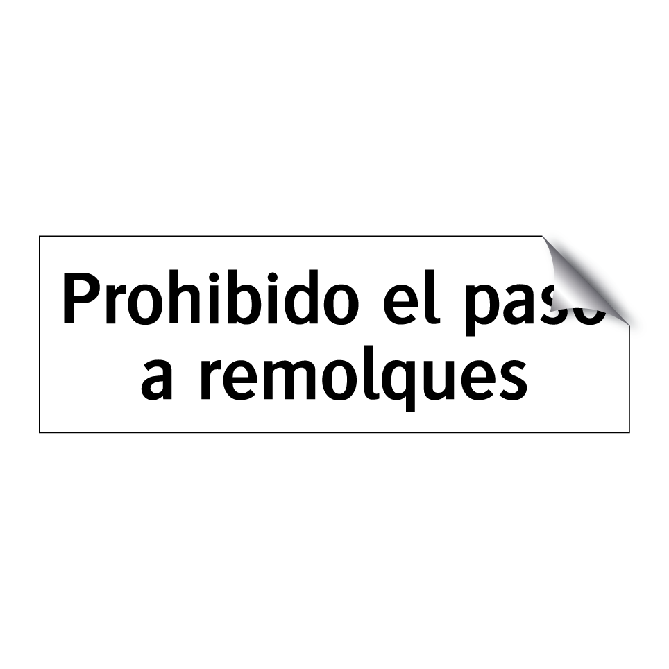 Prohibido el paso a remolques