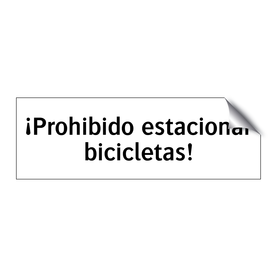 ¡Prohibido estacionar bicicletas!