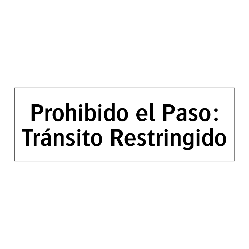 Prohibido el Paso: Tránsito Restringido