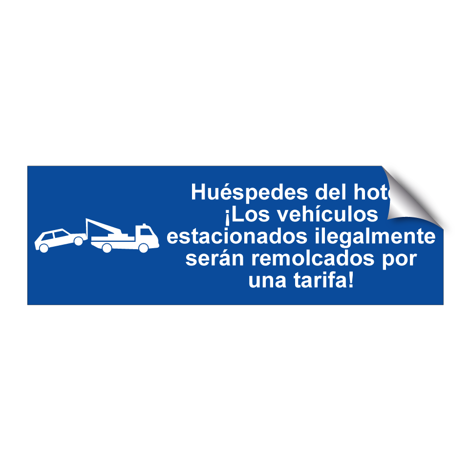Huéspedes del hotel. ¡Los vehículos estacionados ilegalmente serán remolcados por una tarifa!