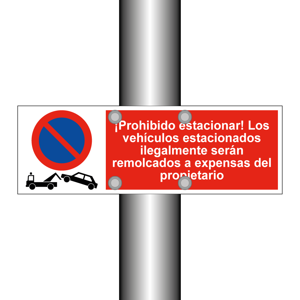 ¡Prohibido estacionar! Los vehículos estacionados ilegalmente serán remolcados a expensas del propietario