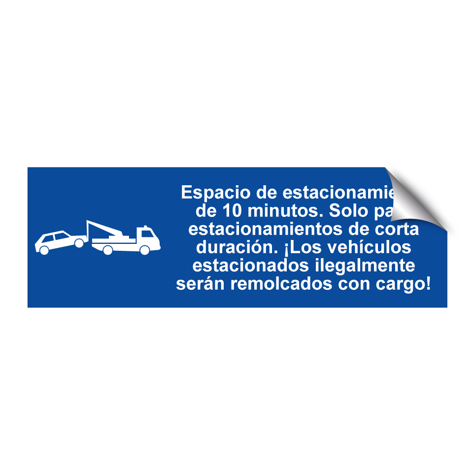 Espacio de estacionamiento de 10 minutos. Solo para estacionamientos de corta duración. ¡Los vehículos estacionados ilegalmente serán remolcados con cargo!