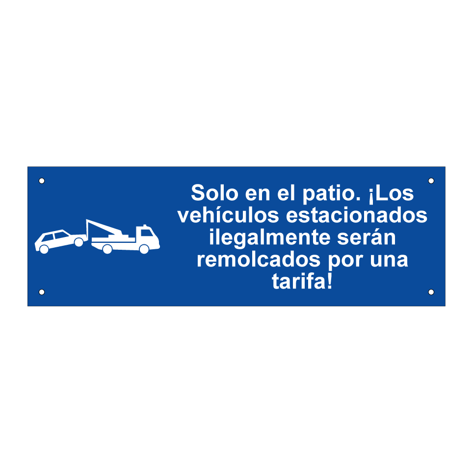 Solo en el patio. ¡Los vehículos estacionados ilegalmente serán remolcados por una tarifa!