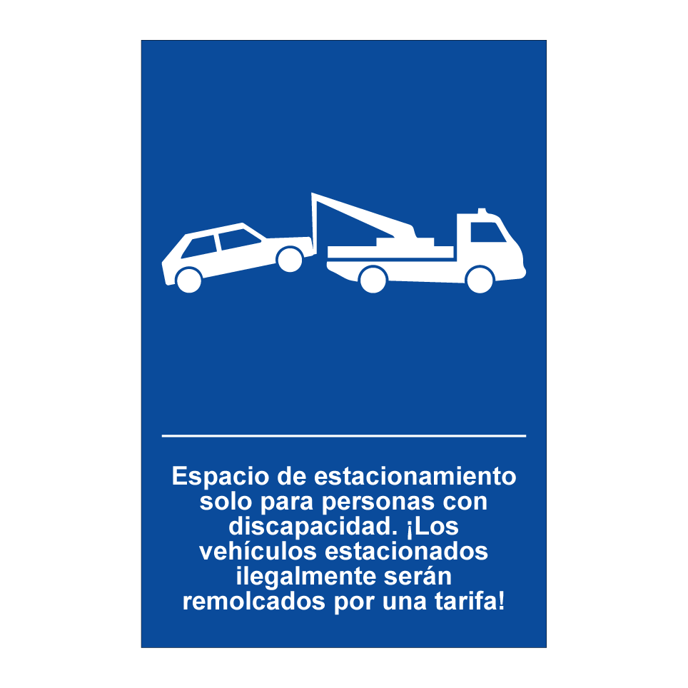 Espacio de estacionamiento solo para personas con discapacidad. ¡Los vehículos estacionados ilegalmente serán remolcados por una tarifa!