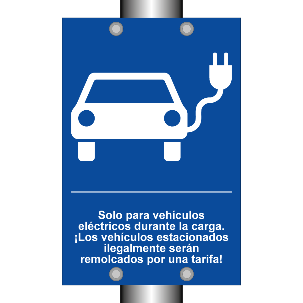 Solo para vehículos eléctricos durante la carga. ¡Los vehículos estacionados ilegalmente serán remolcados por una tarifa!