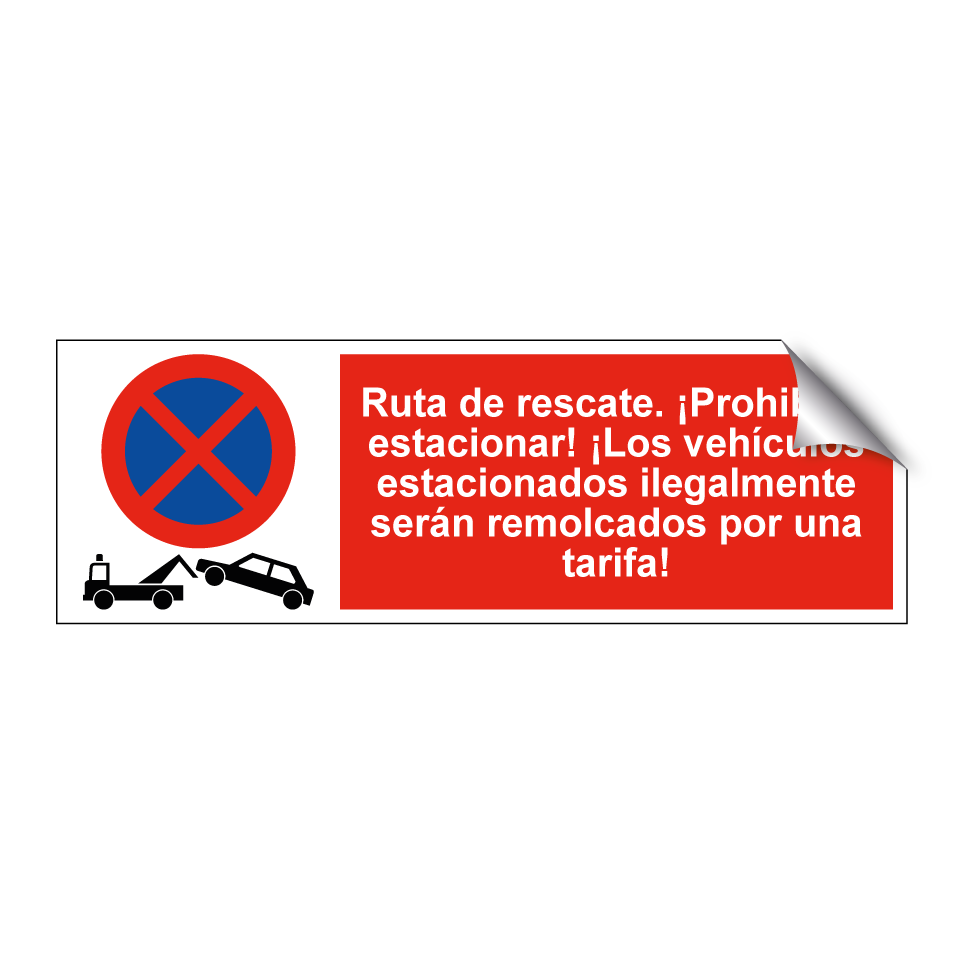 Ruta de rescate. ¡Prohibido estacionar! ¡Los vehículos estacionados ilegalmente serán remolcados por una tarifa!