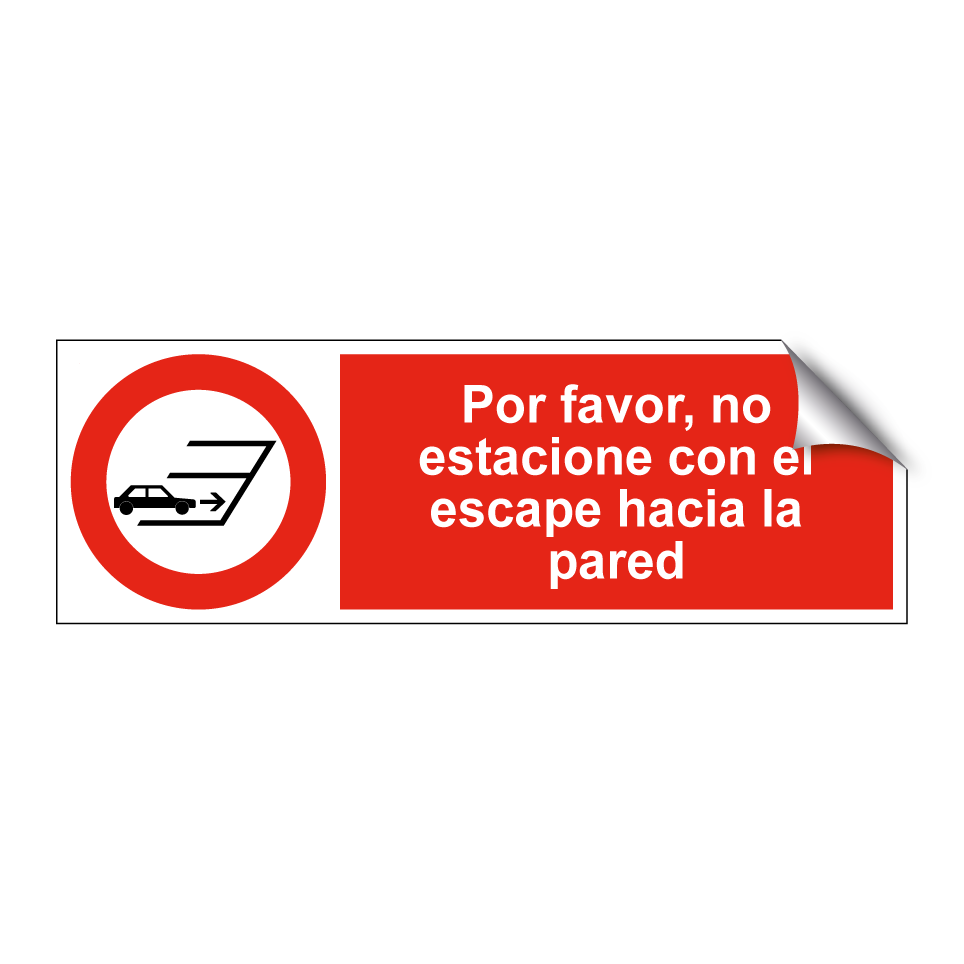 Por favor, no estacione con el escape hacia la pared