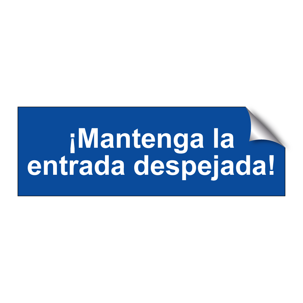 ¡Mantenga la entrada despejada!